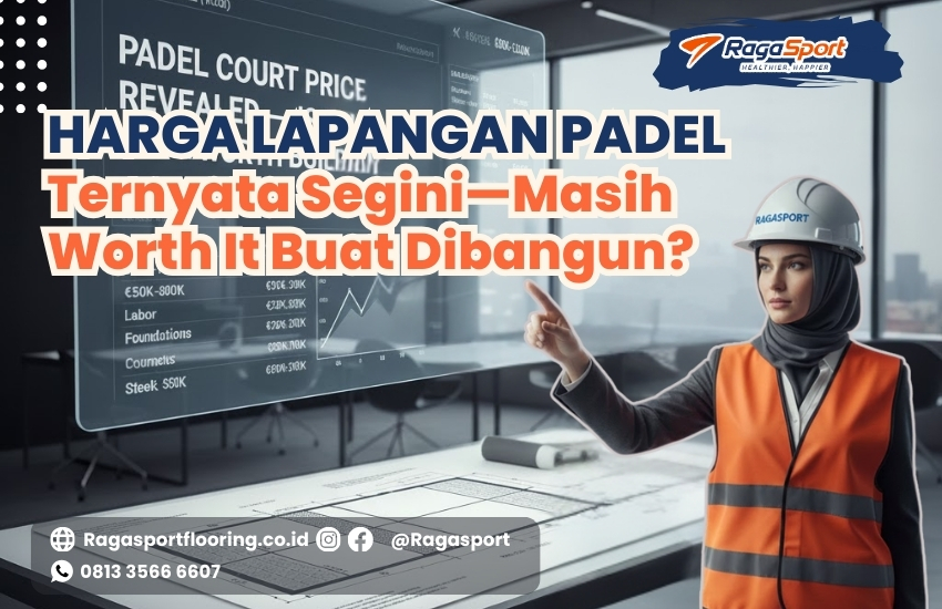 Harga Lapangan Padel Ternyata Segini , Masih Worth It Buat Dibangun , Investasi Padel , Padel Court Cost , Biaya Pembangunan Lapangan Padel , Potensi Bisnis Padel , Padel Indonesia , Analisis Biaya Padel , Keuntungan Lapangan Padel , Proyek Padel, lapangan padel, harga lapangan padel, rab lapangan padel