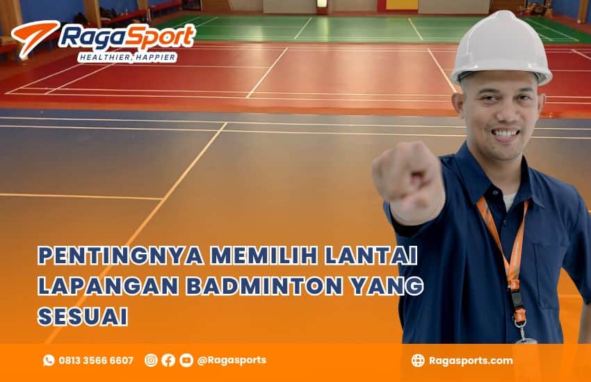 PENTINGNYA MEMILIH LANTAI LAPANGAN BADMINTON YANG SESUAI