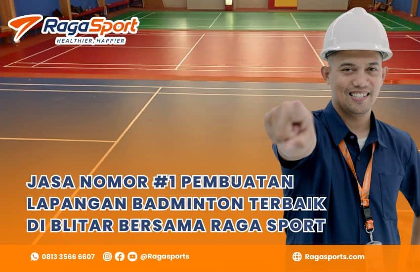 Jasa Nomor #1 Pembuatan Lapangan Badminton Terbaik di Blitar Bersama Raga Sport
