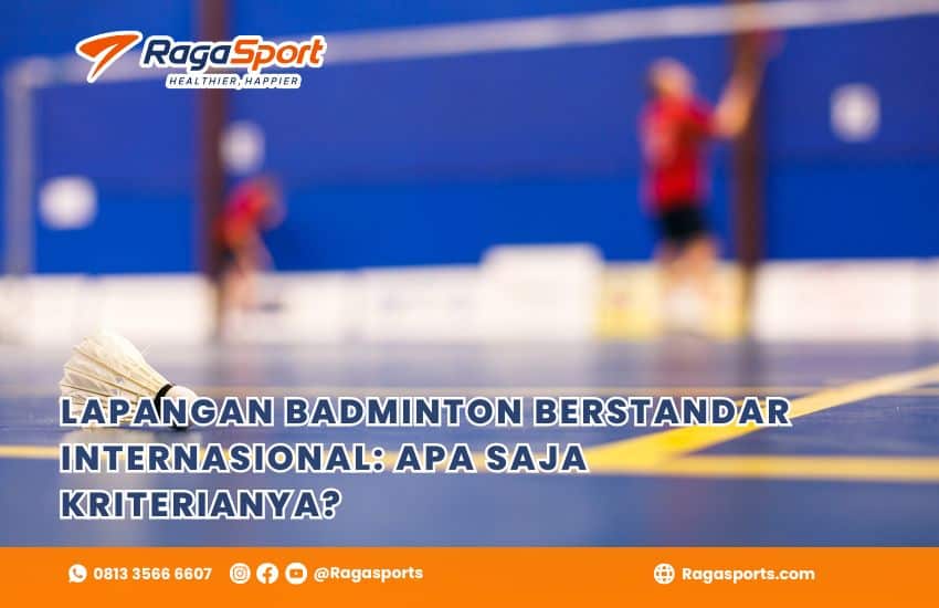 Lapangan Badminton Berstandar Internasional: Apa Saja Kriterianya?