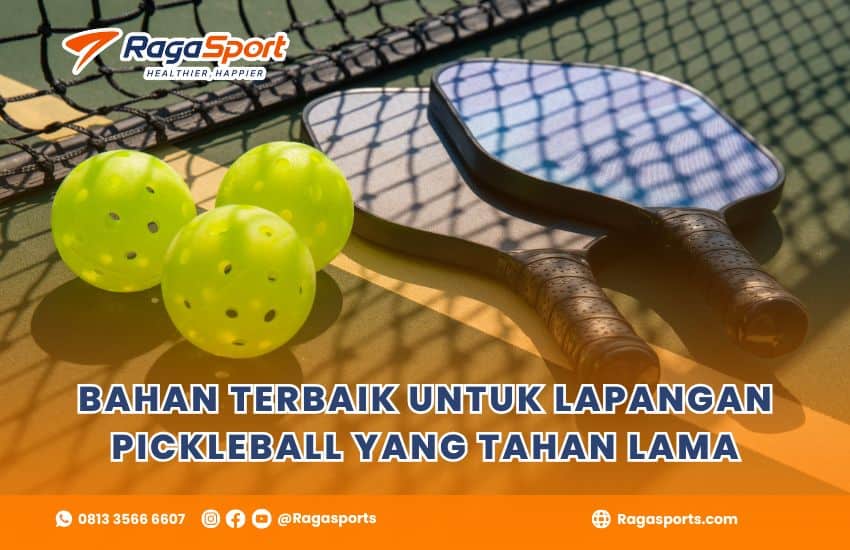 BAHAN TERBAIK UNTUK LAPANGAN PICKLEBALL YANG TAHA LAMA