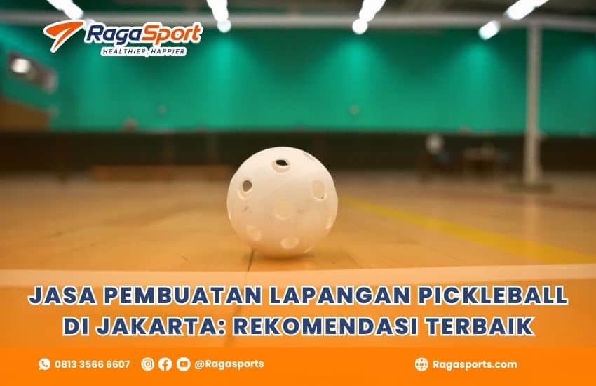 PEMBUATAN LAPANGAN PICKLEBALL DI JAKARTA: REKOMENDASI TERBAIK