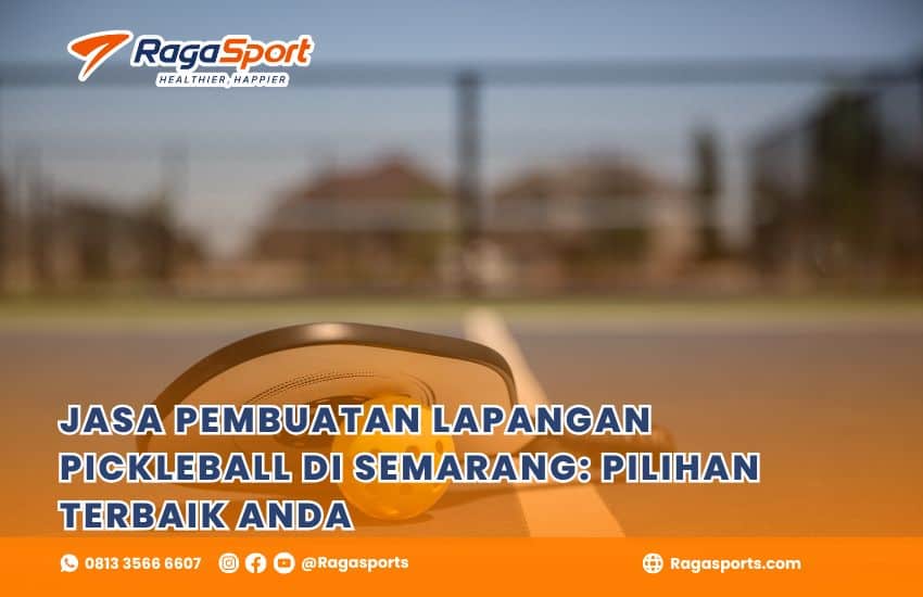 Jasa Pembuatan Lapangan Pickleball di Semarang: Pilihan Terbaik Anda