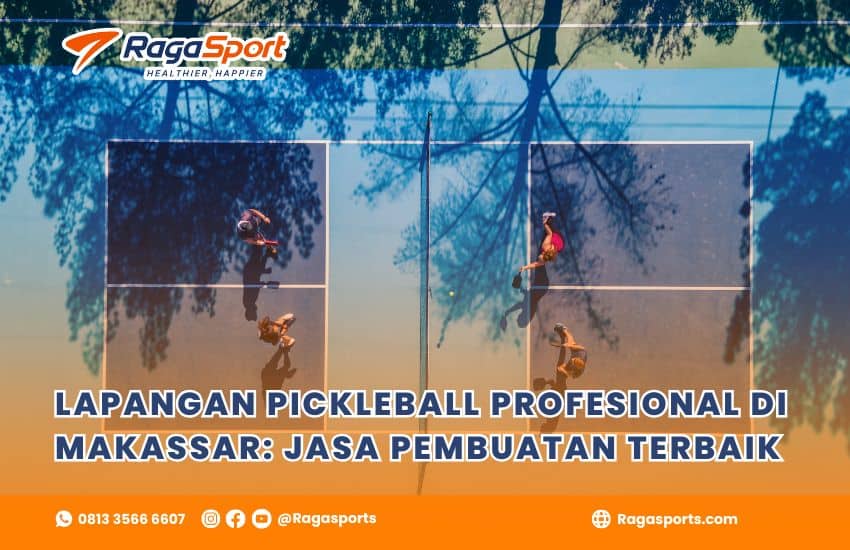 LAPANGAN PICKLEBALL PROFESIONAL DI MAKASSAR : JASA PEMBUATAN TERBAIK