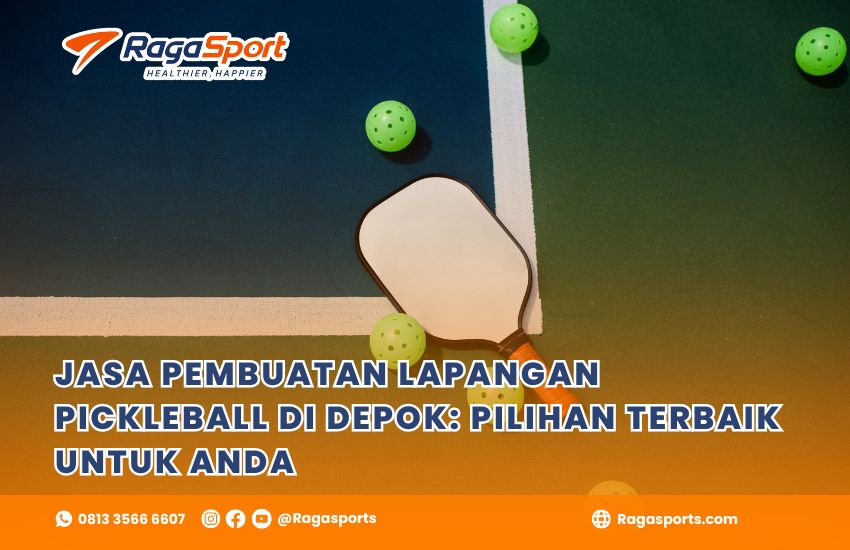 JASA PEMBUATAN LAPANGAN PICKLEBALL DI DEPOK: PILIHAN TERBAIK UNTUK ANDA