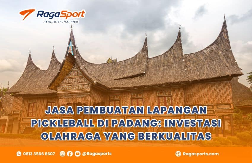 Jasa Pembuatan Lapangan Pickleball di Padang: Investasi Olahraga yang Berkualitas