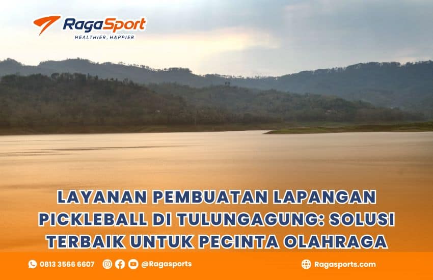 Layanan Pembuatan Lapangan Pickleball di Tulungagung: Solusi Terbaik untuk Pecinta Olahraga