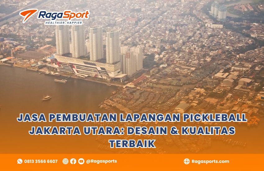 Jasa Pembuatan Lapangan Pickleball Jakarta Utara: Desain & Kualitas Terbaik