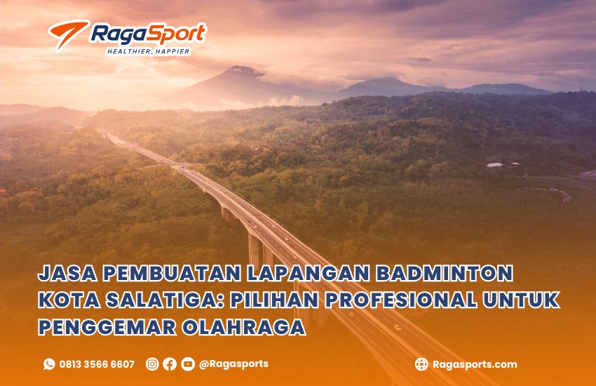 Jasa Pembuatan Lapangan Badminton Kota Salatiga: Pilihan Profesional untuk Penggemar Olahraga